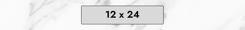 12 x 24